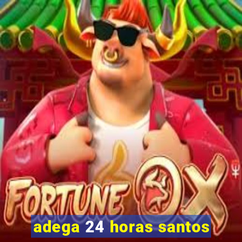 adega 24 horas santos